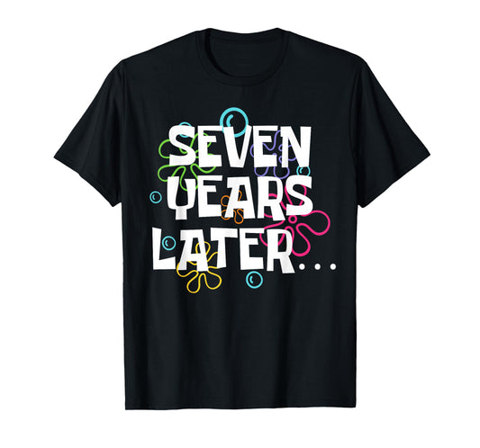 Seven Years Later Funny Meme 7 Year Old 7th Birthday Party T-Shirt