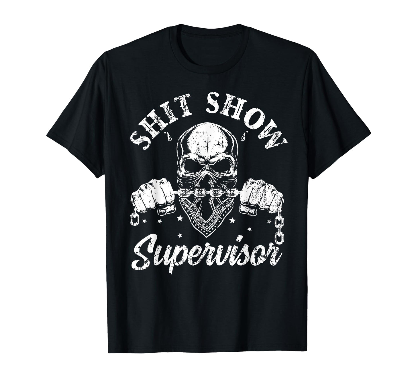 Cool Shit Show Supervisor Skull Skeleton Funny Sarcastic T-Shirt
