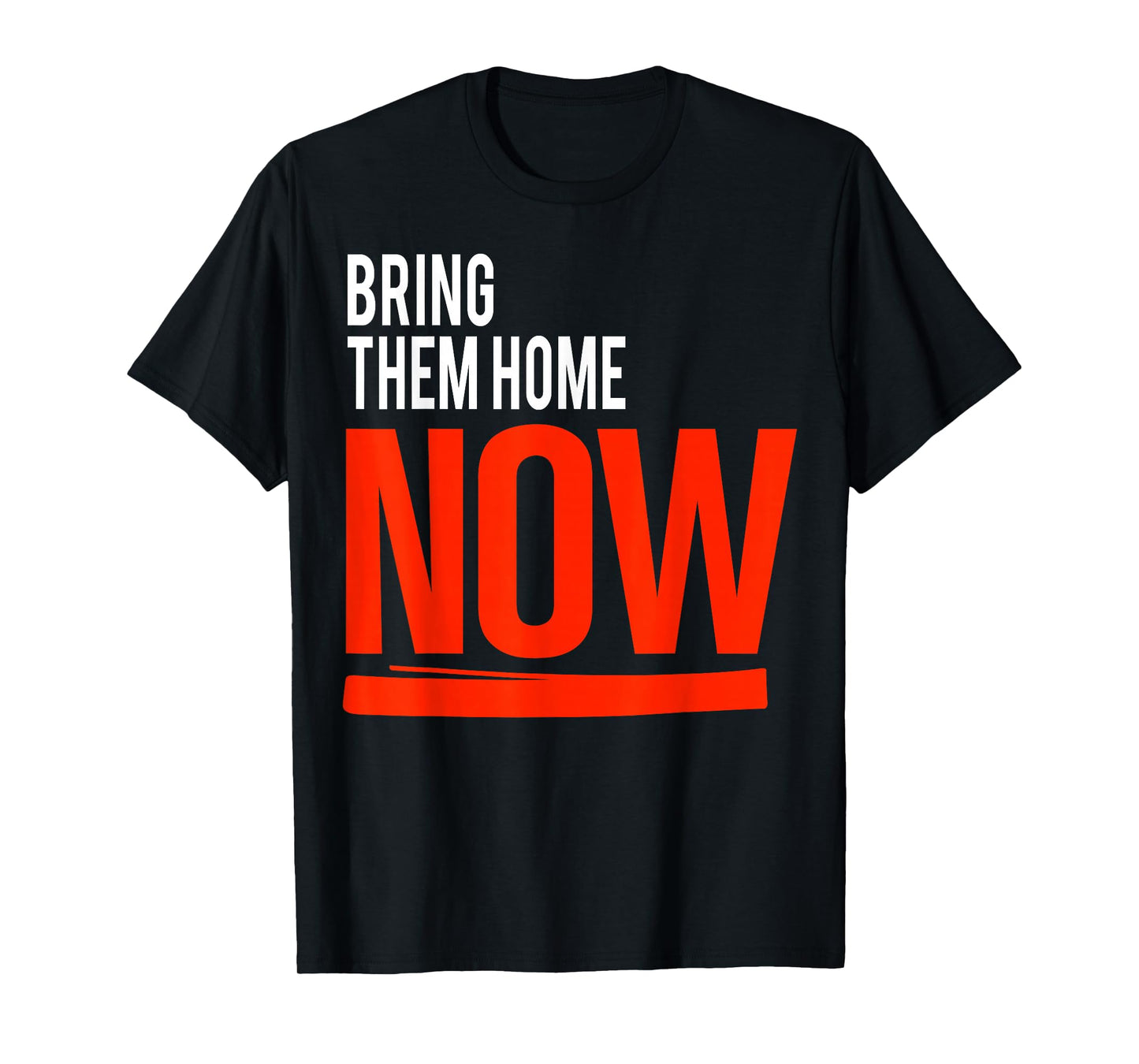 Bring Them Home Now T-Shirt