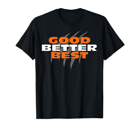 Good Better Best Bear Shirt for Men Women T-Shirt
