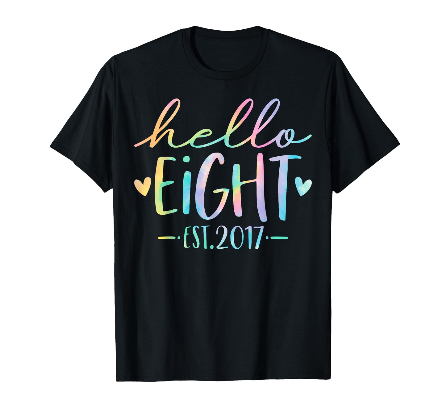 Hello Eight Est 2017 8 Years Old 8th Birthday Girls Boys T-Shirt