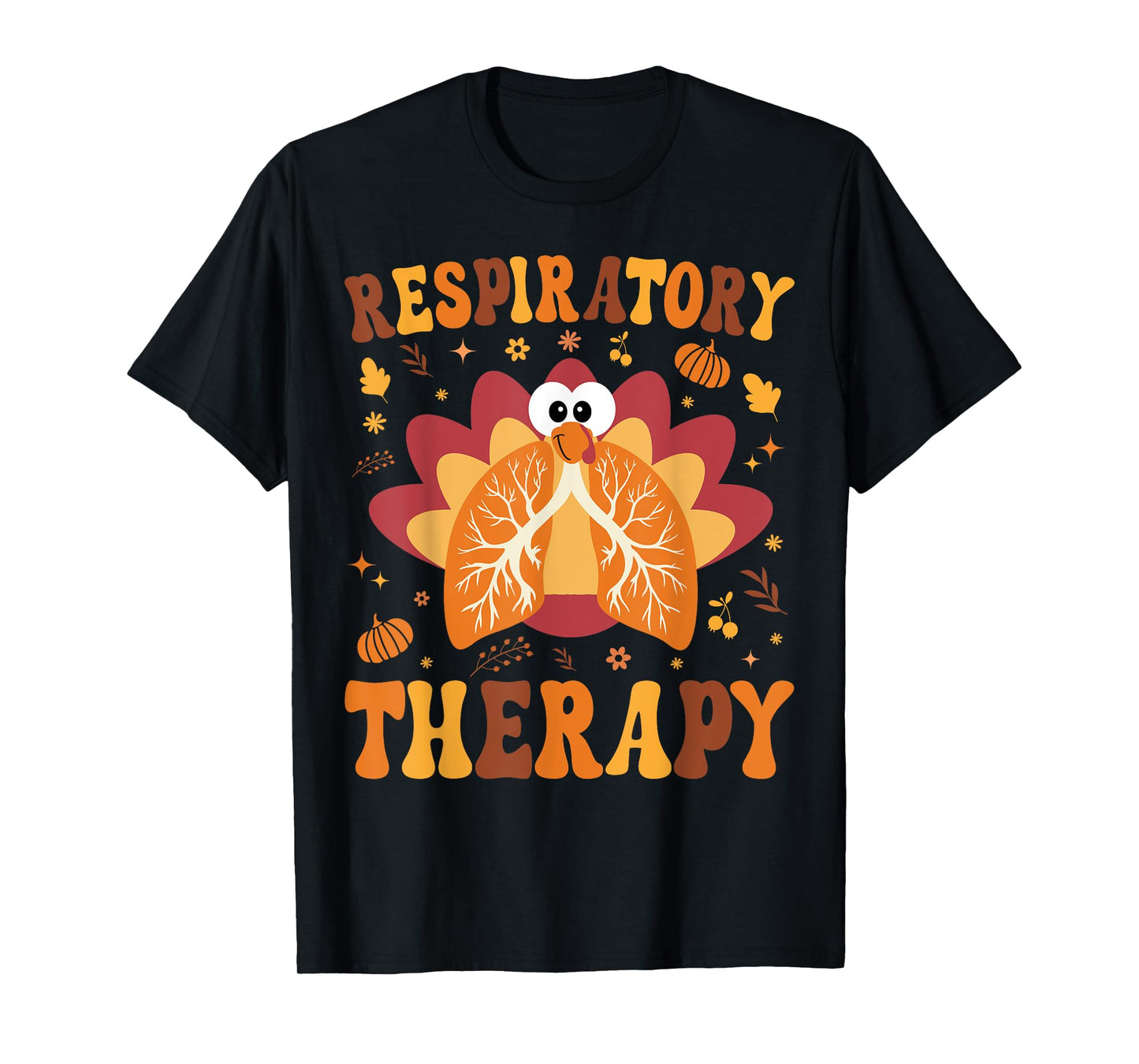 Thanksgiving Respiratory Therapy Therapist Fall Autumn Lung T-Shirt
