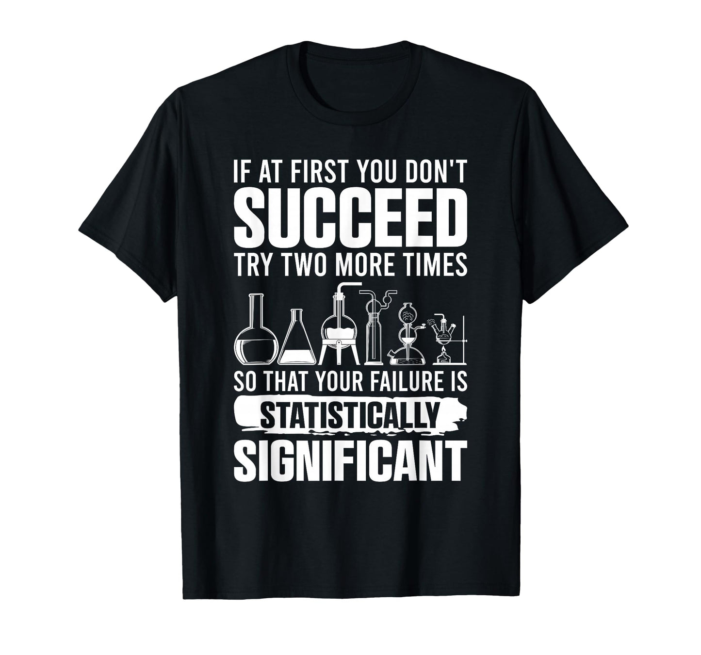 Funny Statistics Science Pun For Men Women Chemistry T-Shirt