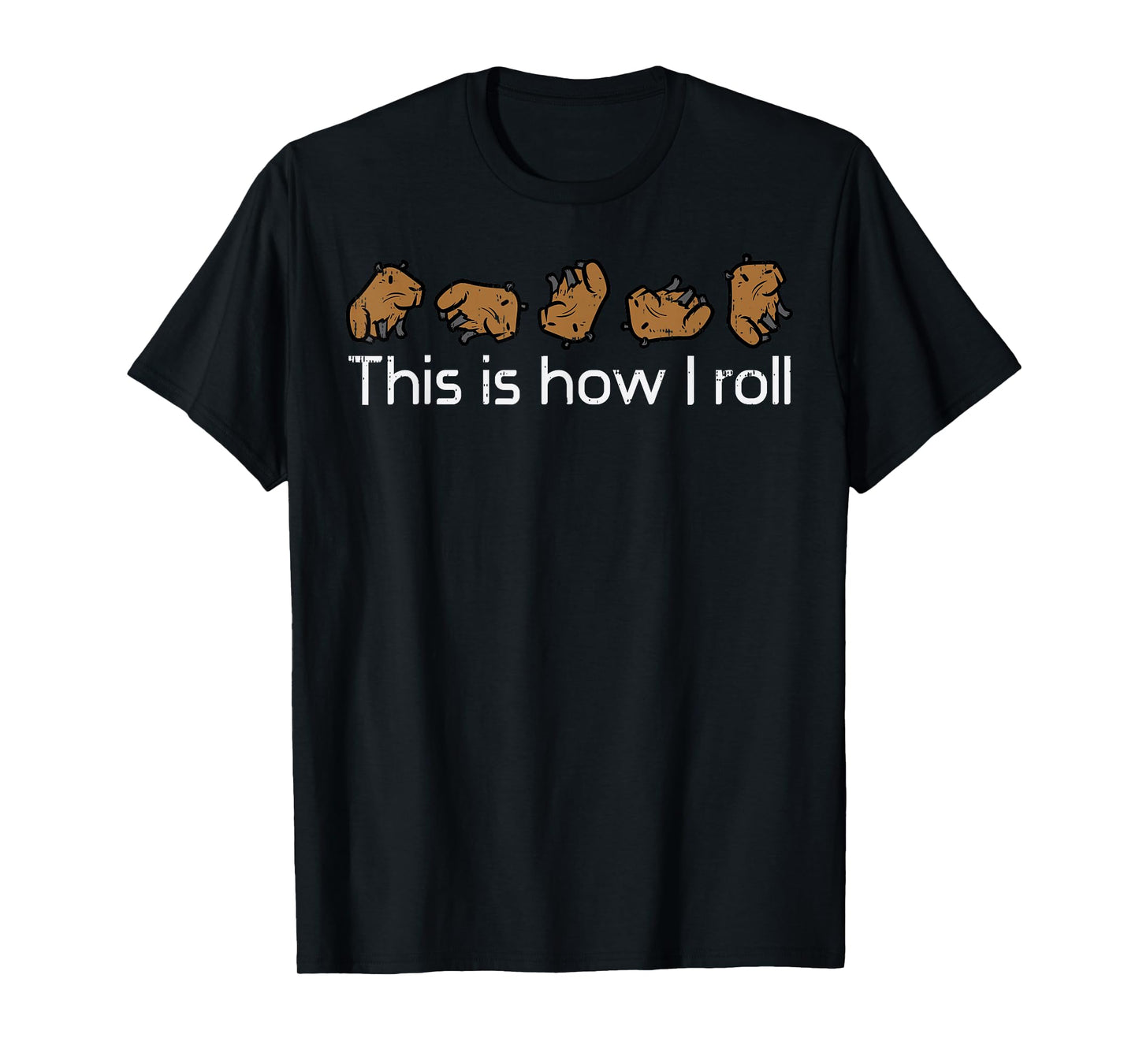 Capybara This Is How I Roll Cute Capy Rodent Men Women Kids T-Shirt
