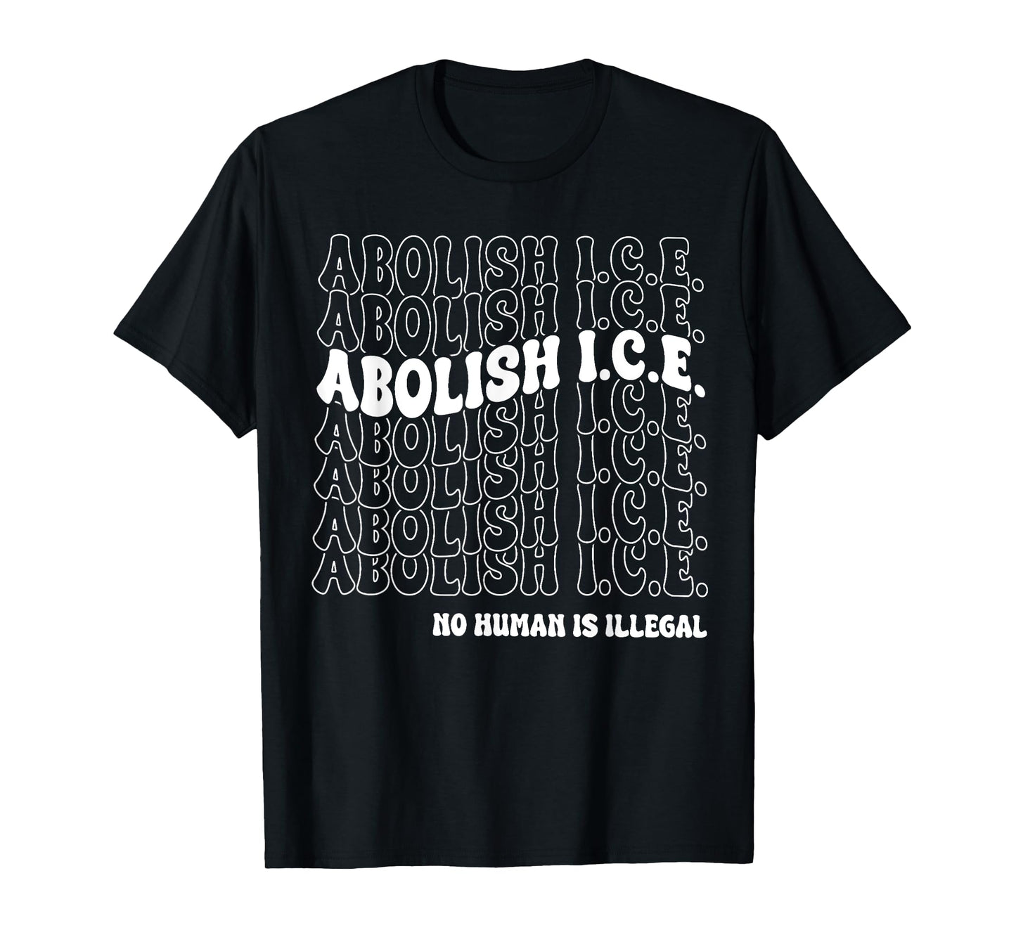 Abolish Ice No Human Is Illegal Pro Immigrant T-Shirt