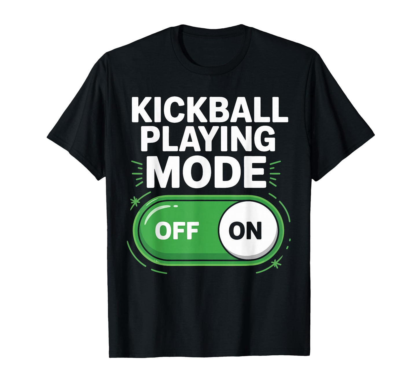 Kickball Playing Mode On Funny Outdoor Game Gifts Men Women T-Shirt