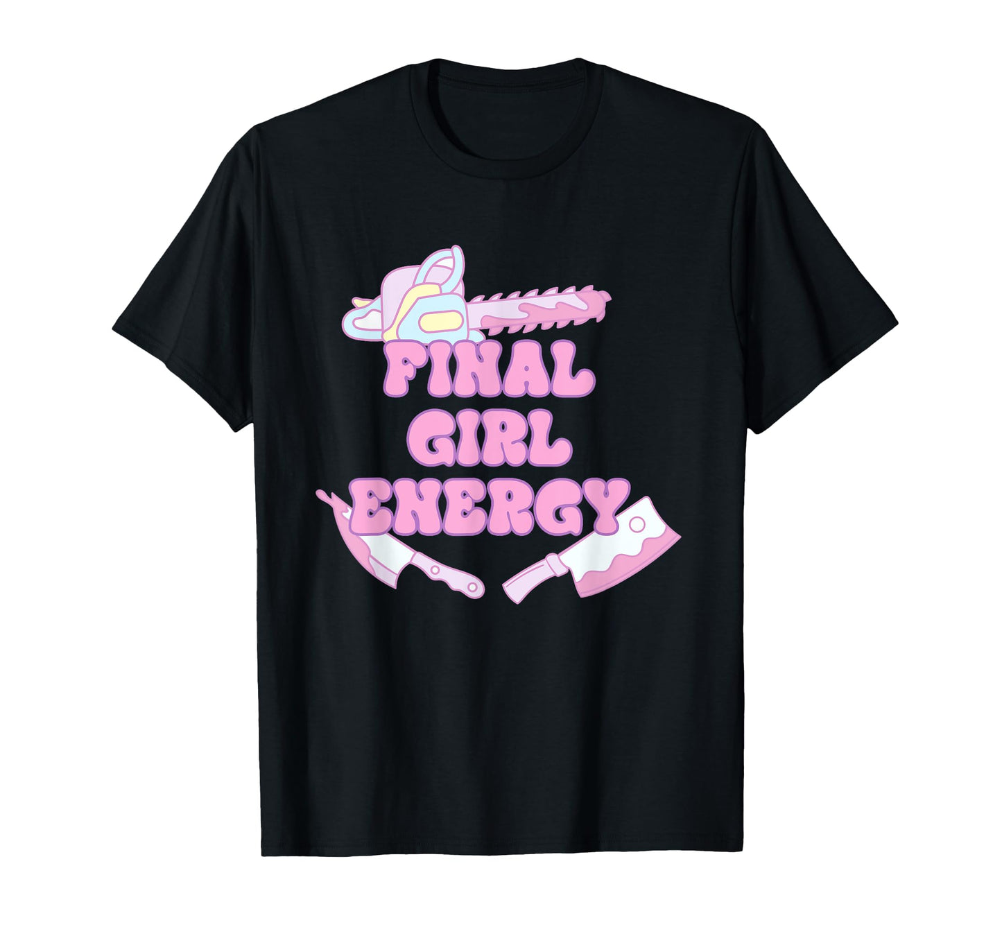 Final Girl Energy Funny Apparel T-Shirt