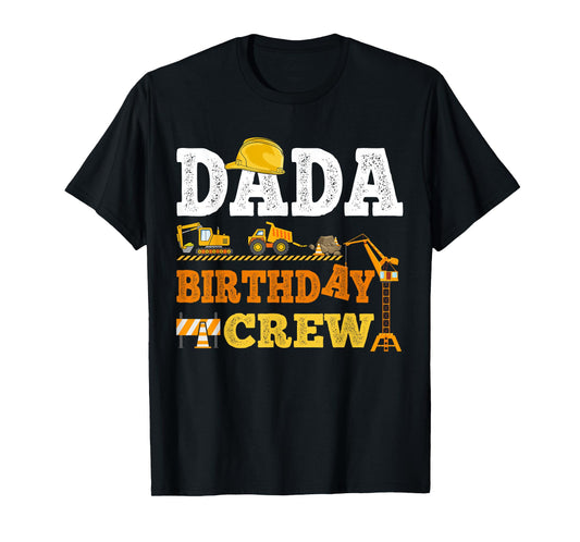 Dada Birthday Crew Construction Excavator Kids Family Set T-Shirt