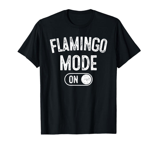 Flamingo Mode On Costume Funny Pink Bird Lover Gif T-Shirt