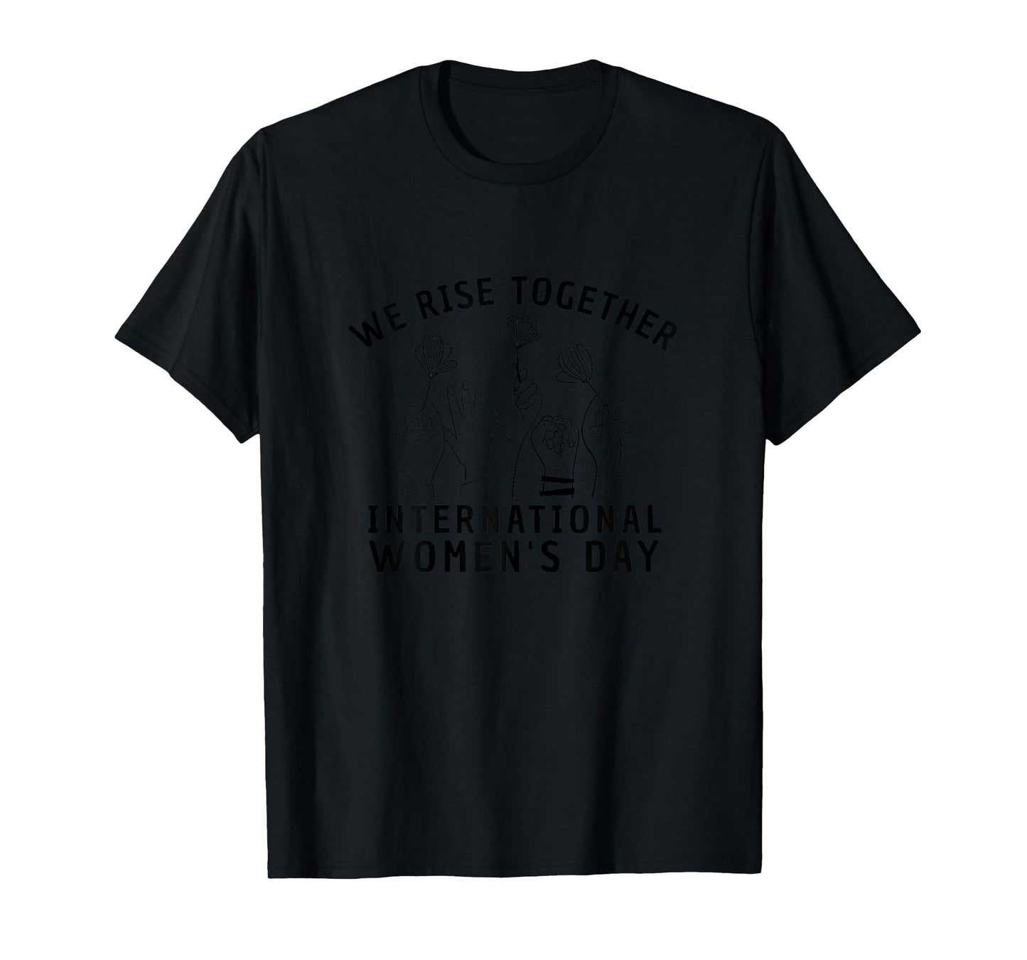 We Rise Together International Women's Day 2026 March 8 T-Shirt