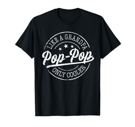 Pop-Pop Like a Grandpa Only Cooler Funny PopPop Father's Day T-Shirt