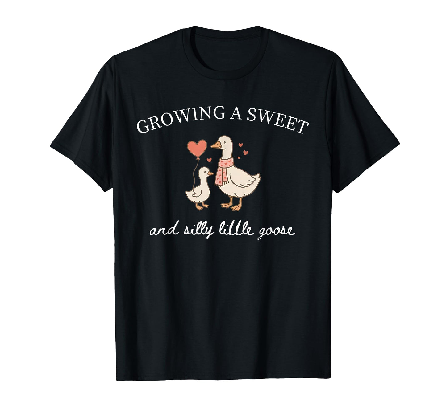 Growing A Sweet and Silly Little Goose Valentines Pregnancy T-Shirt