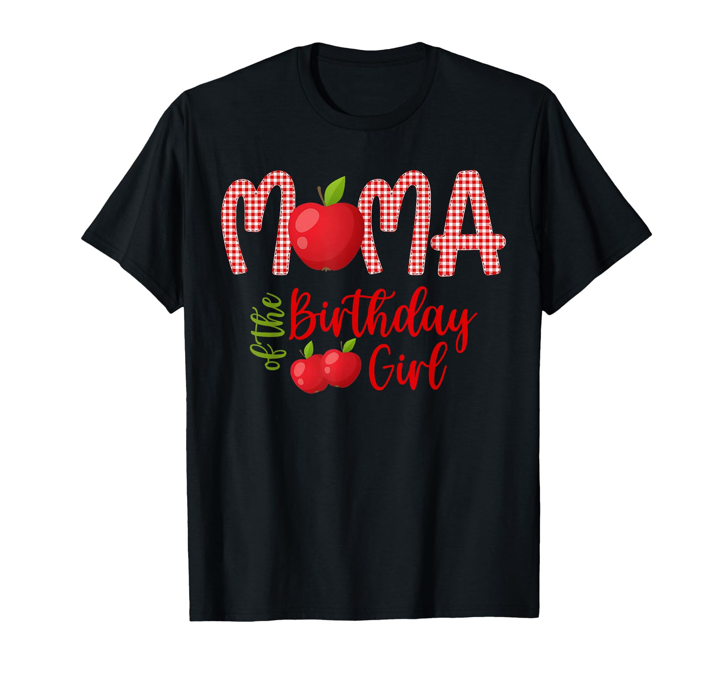 Mama Of The Birthday Girl First Birthday Girl Apple Family T-Shirt