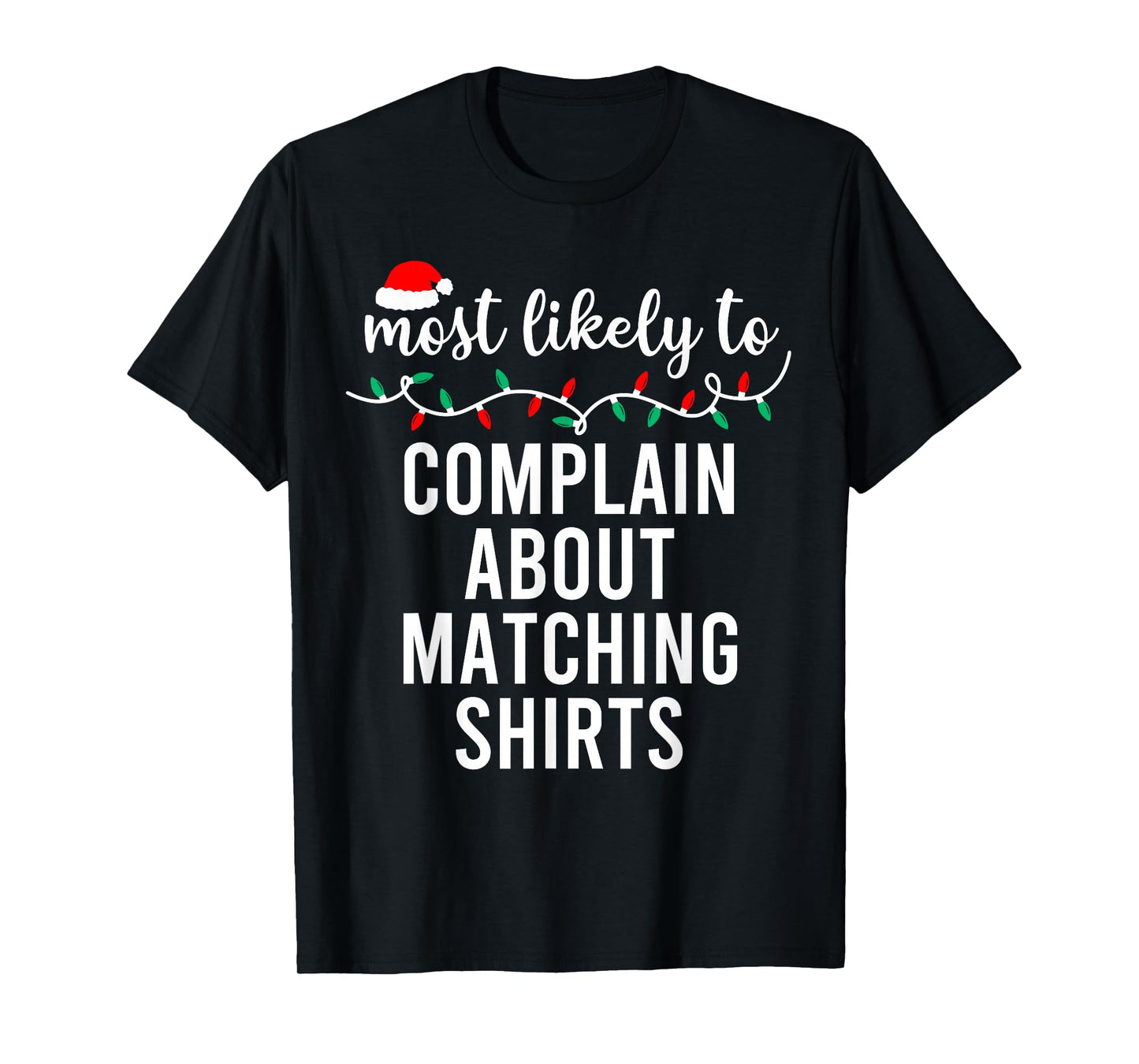Most Likely to Christmas Shirt Matching Family Pajamas Funny T-Shirt