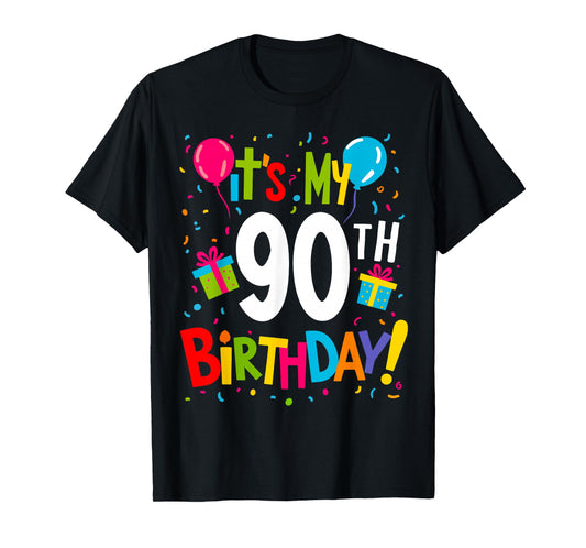 It's My 90th Birthday 90-Year Happy Birthday Men Women T-Shirt