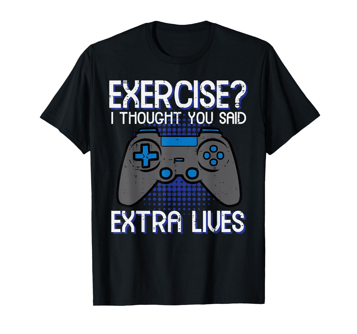 Gamer Exercise Thought Extra Lives Funny Gaming Men Boys Kid T-Shirt