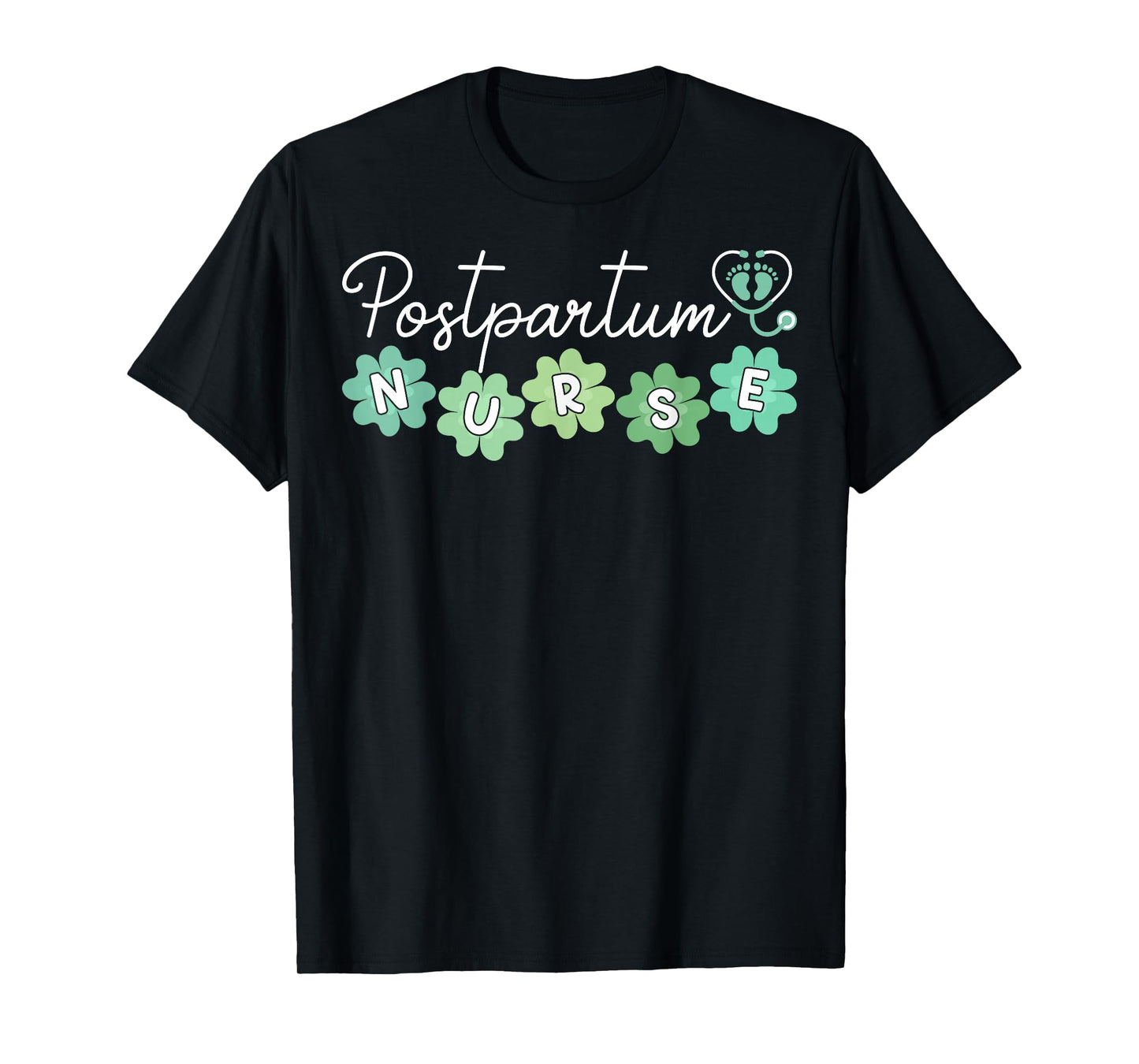 Postpartum Nurse - St Patricks Day MBU Mother Baby Unit T-Shirt