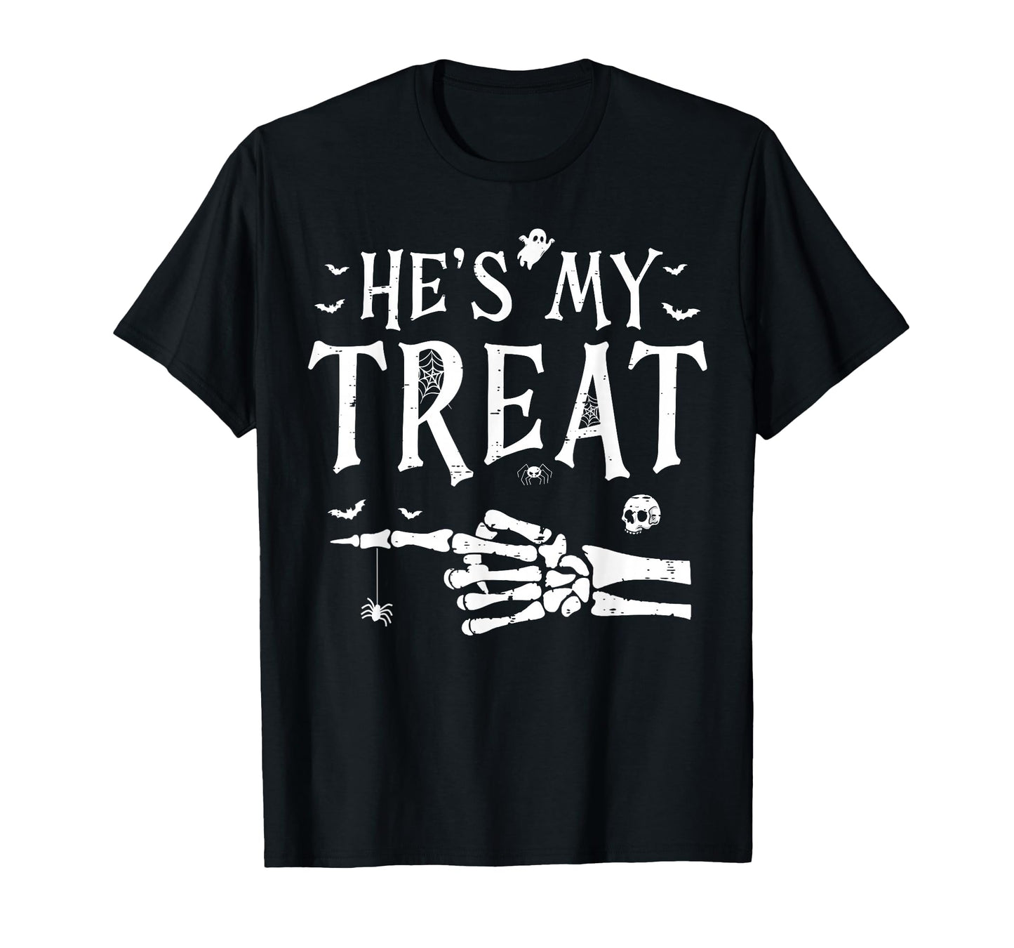 He's My Treat Skeleton Hand Funny Halloween Costume Couples T-Shirt