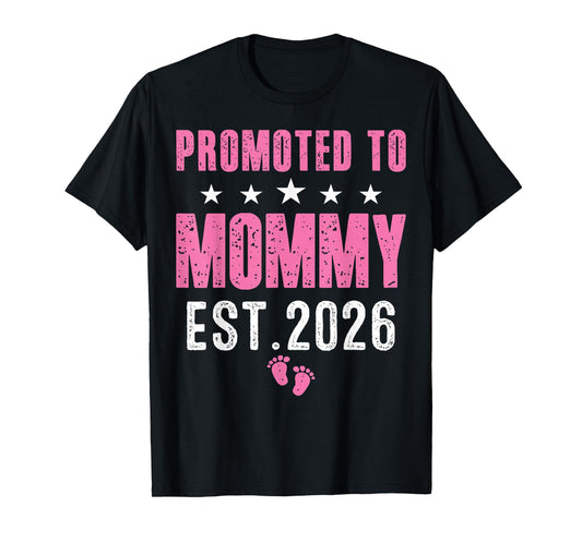 Funny I'm Going to Be A Mommy 2026 Cute Promoted to Mom 2026 T-Shirt