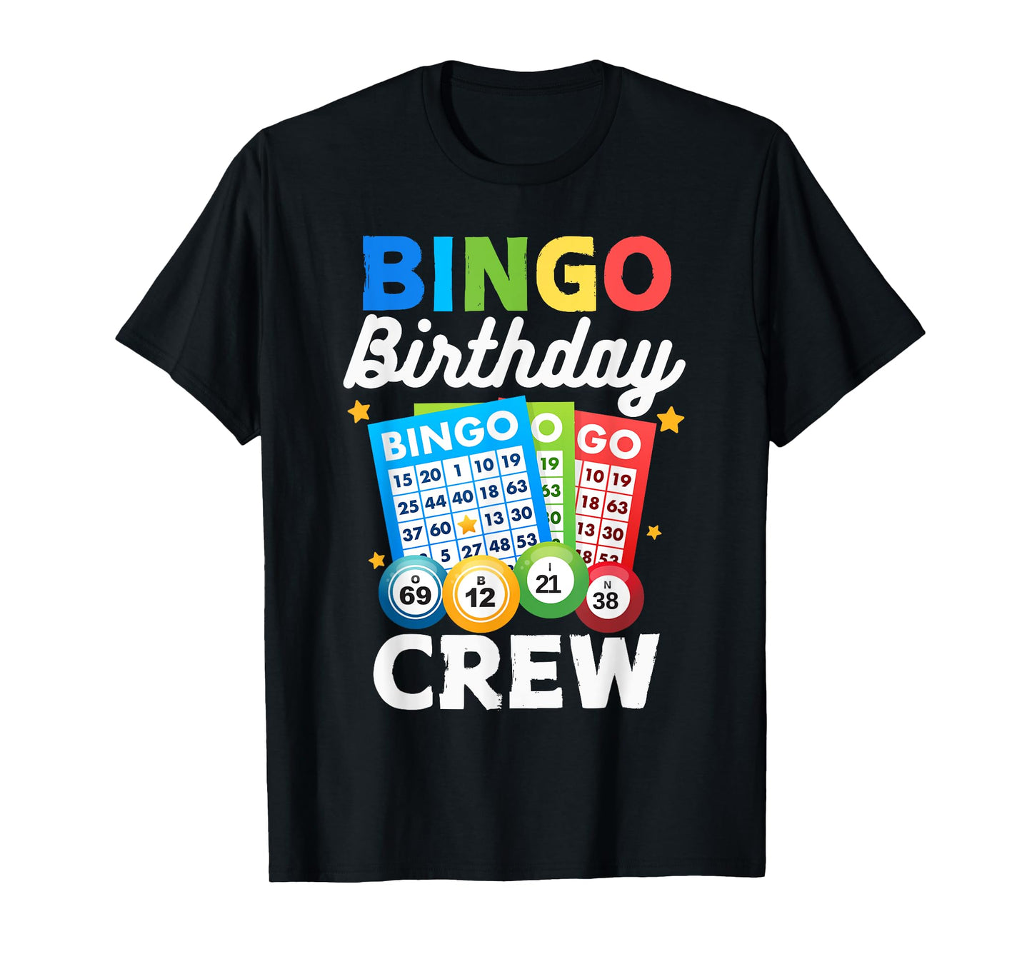 Bingo Birthday Crew Funny For Women Men Bingo Player T-Shirt