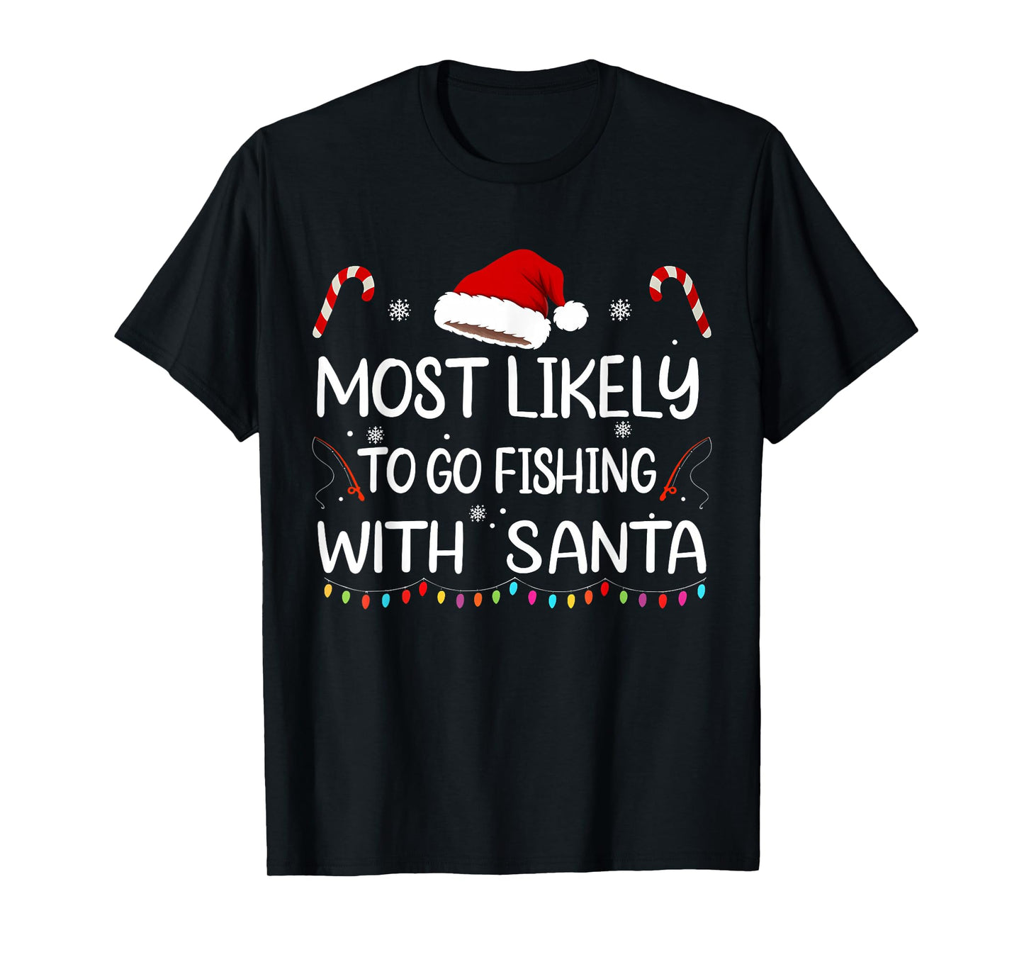 Most Likely to Go Fishing with Santa Family Christmas T-Shirt