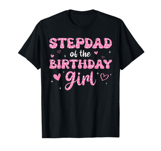 Stepdad Of The Birthday Pink Girl Matching Family T-Shirt
