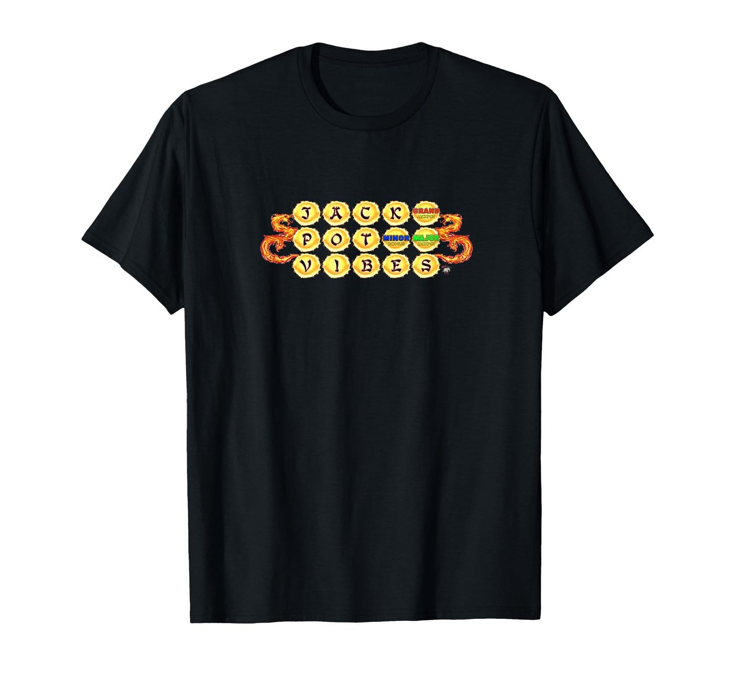 Giving off JACKPOT VIBES with Dragon slots Link games T-Shirt
