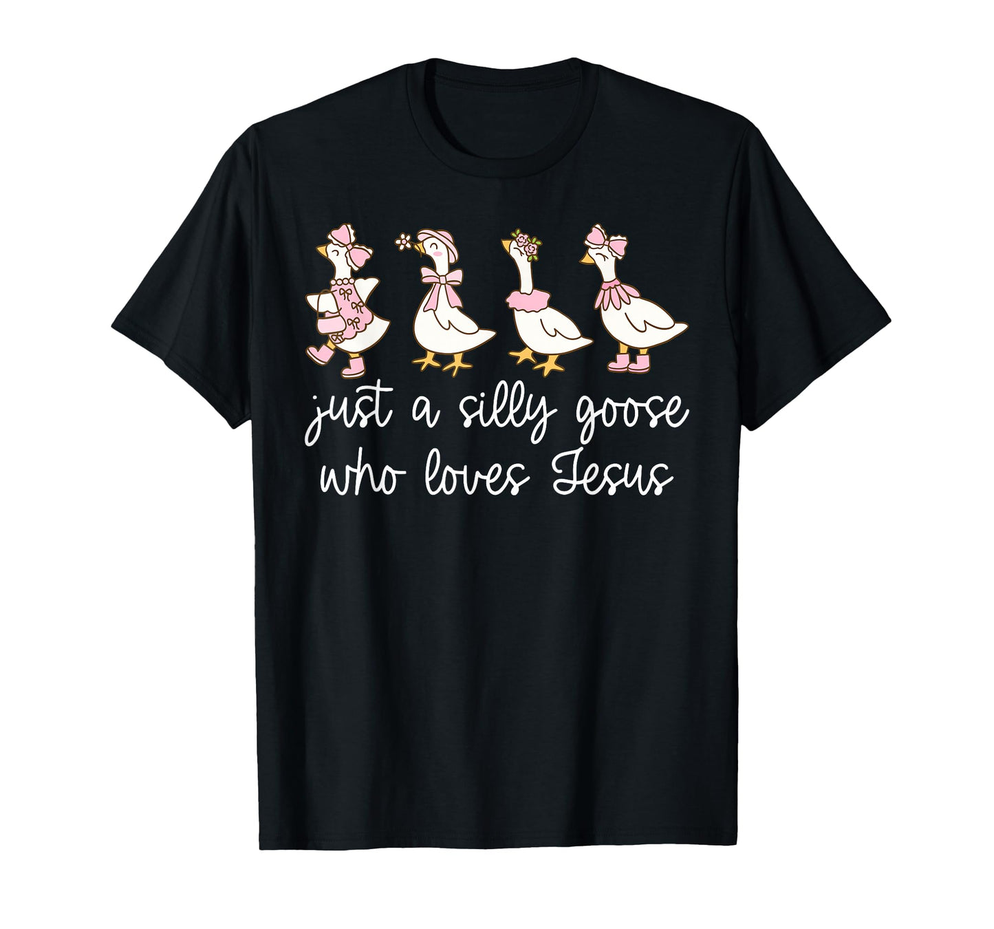 Just A Silly Goose Who Loves Jesus Faith Religious Christian T-Shirt