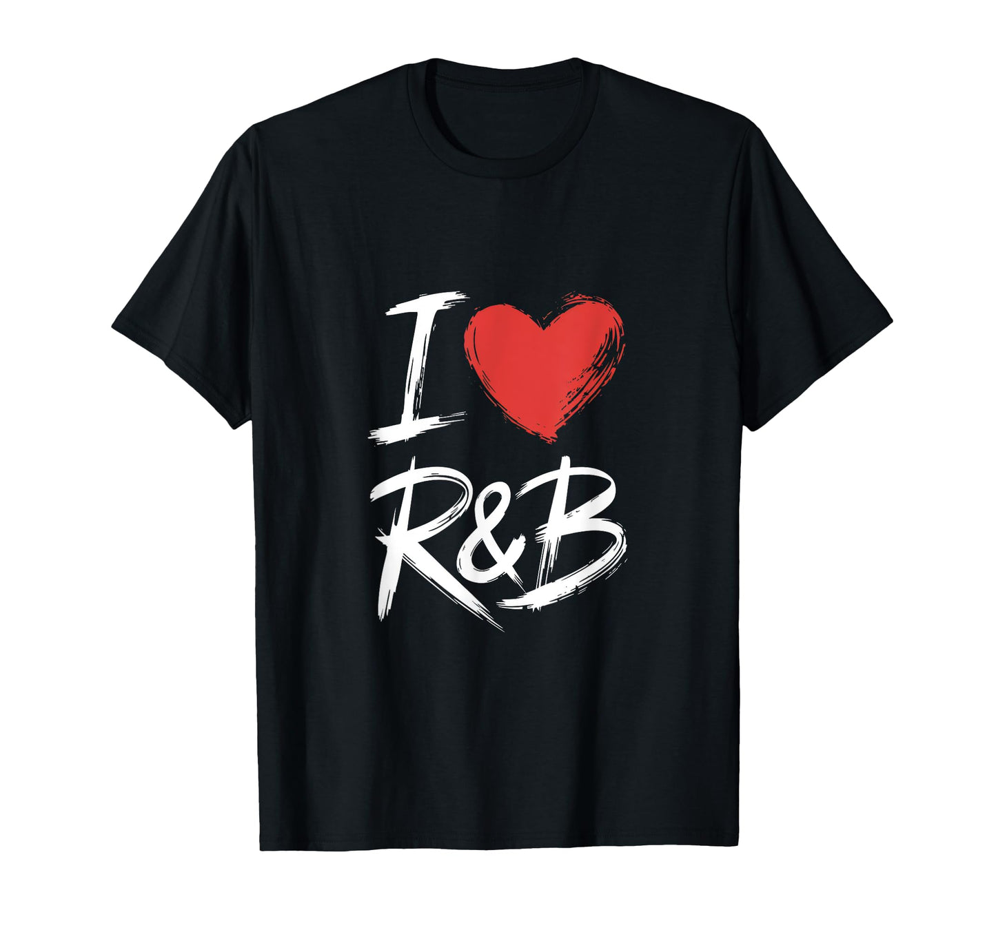 I Love R&b - Love Heart R&b Music Costume Birthday T-Shirt