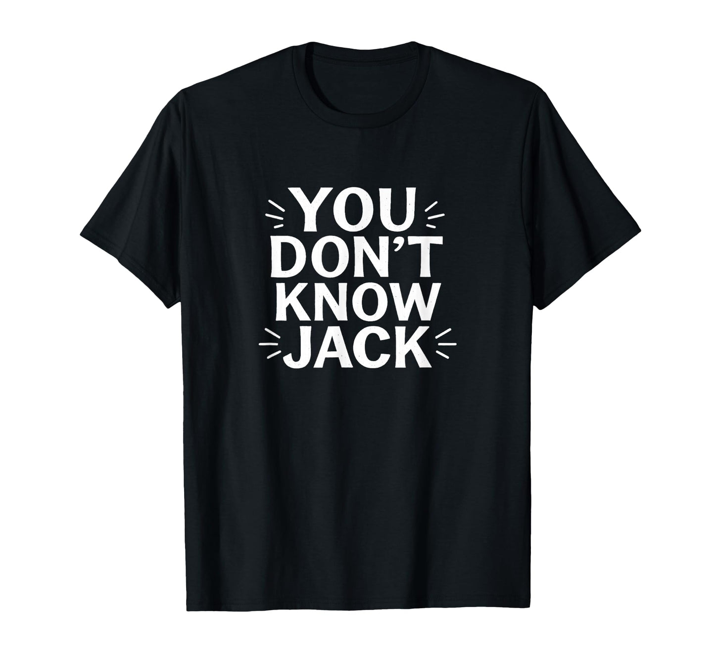 You Don't Know Jack - T-Shirt