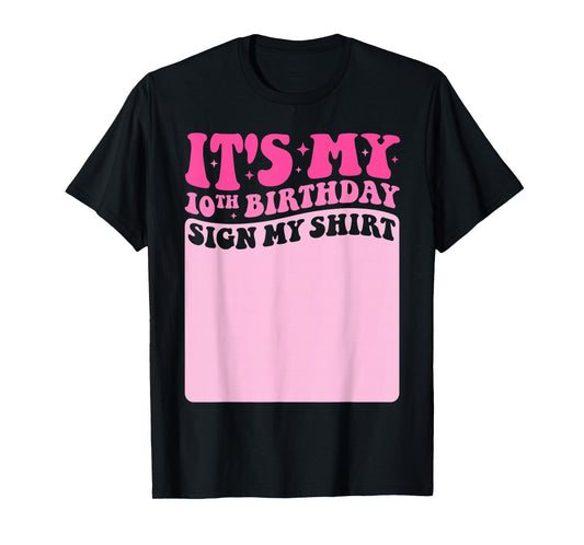 It's My 10th Birthday Girl Party Sign My Shirt Groovy Pink T-Shirt