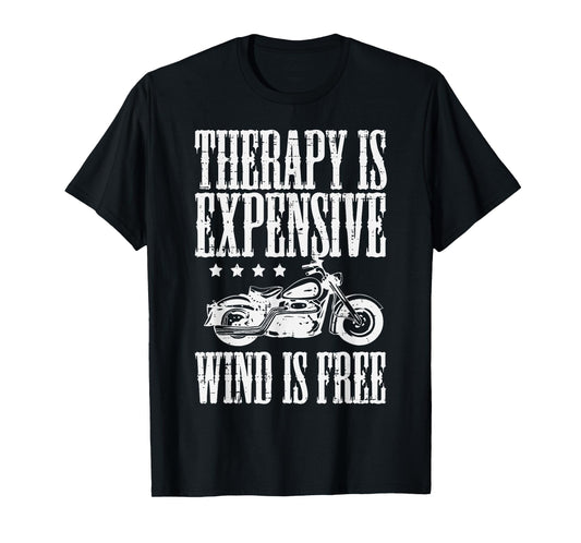 Biker Therapy Is Expensive Wind Free Men Boys Kids Women T-Shirt