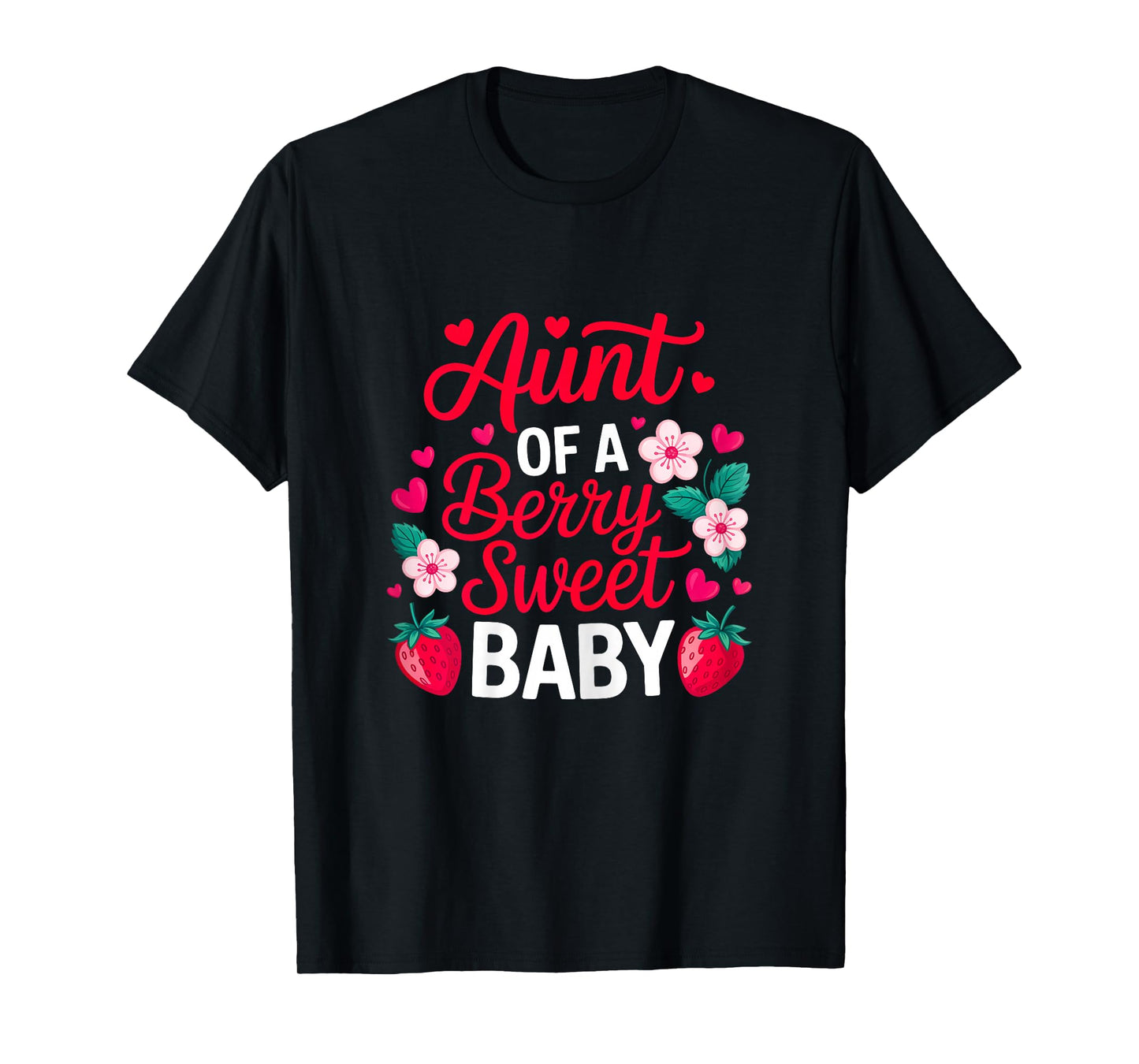Aunt of A Berry Sweet One Strawberry Baby First Birthday T-Shirt