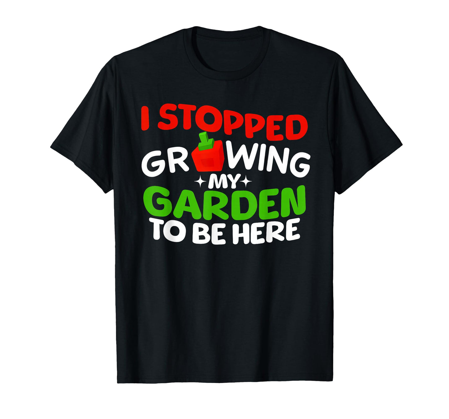 I Stopped Growing My Garden to BE HERE Boys Girls Gamer Tee T-Shirt