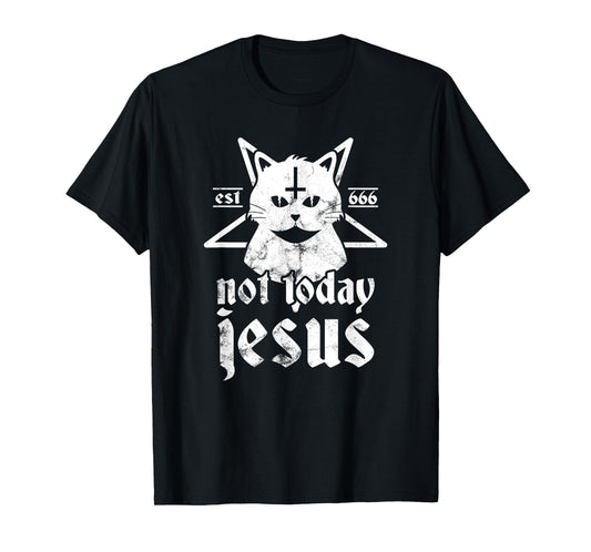 Not Today Jesus Shirt Satanic Cat Pentagram 666 For Atheist T-Shirt for Men Women Girls Kids