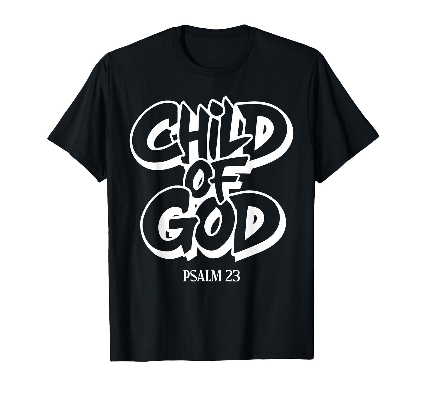 Child of God Psalm 23 - Front and Back T-Shirt