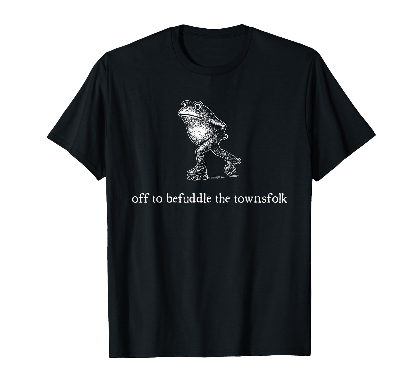 Off to Befuddle The Townsfolk, Funny Rollerblading Frog Meme T-Shirt