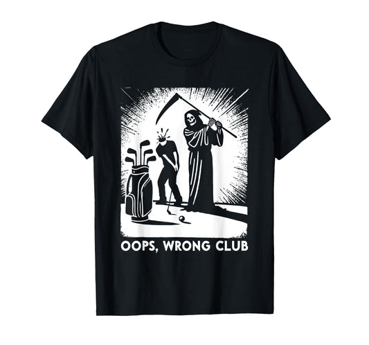 Grim Reaper Golf Wrong Club Halloween Funny Grim Reaper T-Shirt