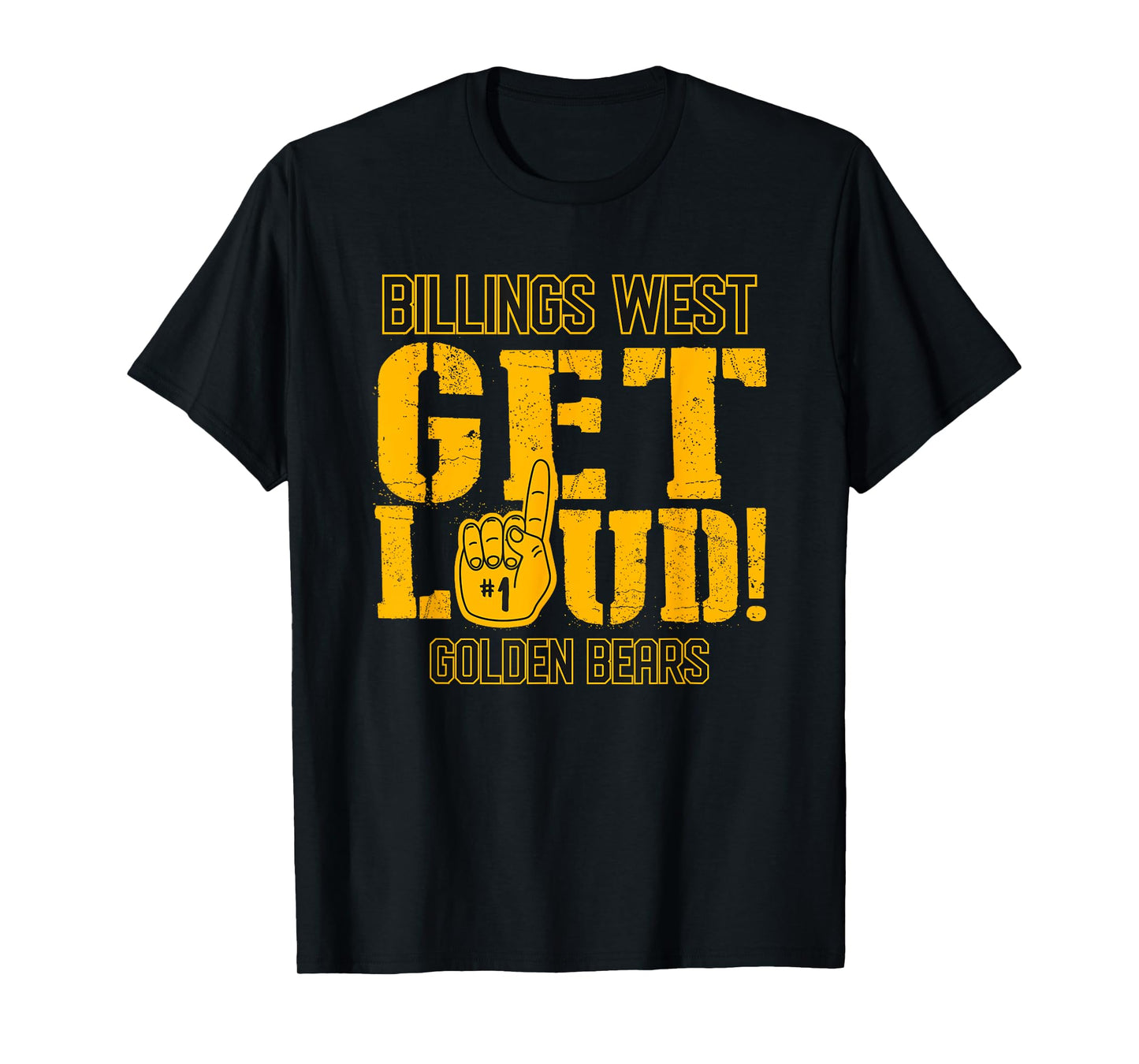 Billings West High School GET LOUD Golden Bears T-Shirt