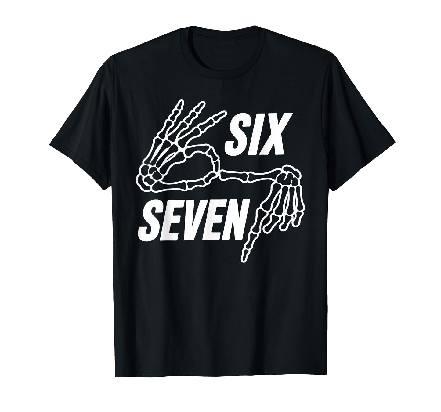 Six Seven 6 7 Meme Skeleton Hands Sign T-Shirt