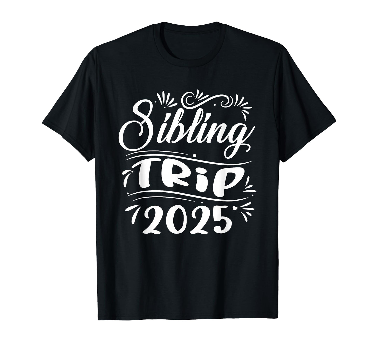 Sibling Trip 2025 Vacay Trip Cousin Crew Matching Family T-Shirt