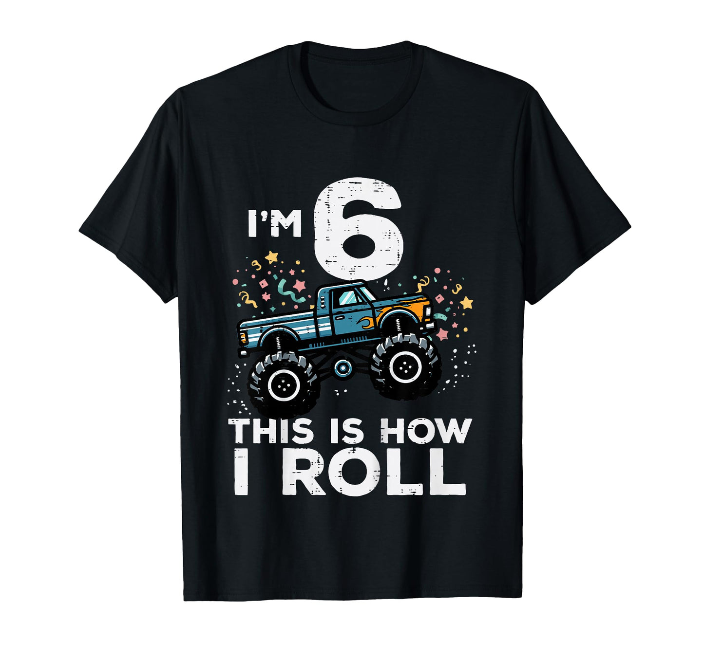 Kids Im 6 Years Old Monster Truck 6th Birthday Boys Kids T-Shirt