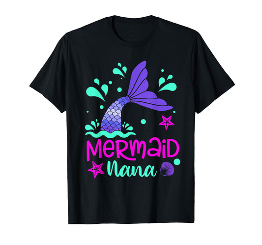 Mermaid Nana Funny Matching Family Bday Party Squad T-Shirt
