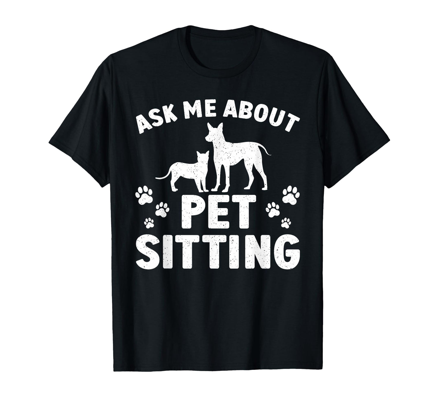 Best Pet Sitter Design For Men Women Dog Sitter Pet Sitting T-Shirt