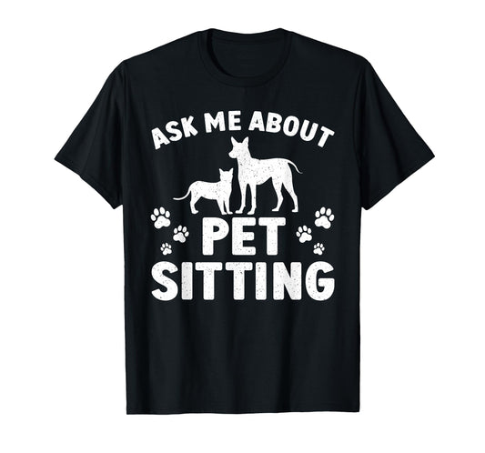 Best Pet Sitter Design For Men Women Dog Sitter Pet Sitting T-Shirt