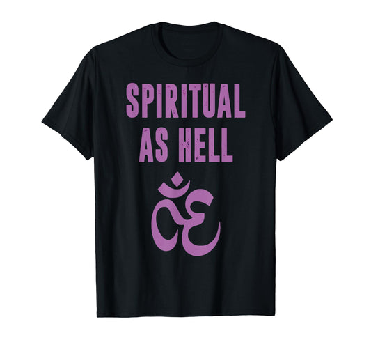 Spiritual As Hell Shirt Funny Religious Tee T-Shirt