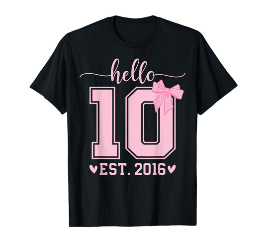 Hello Ten EST 2016 10th Birthday Coquette Bow 10 Year Girl T-Shirt