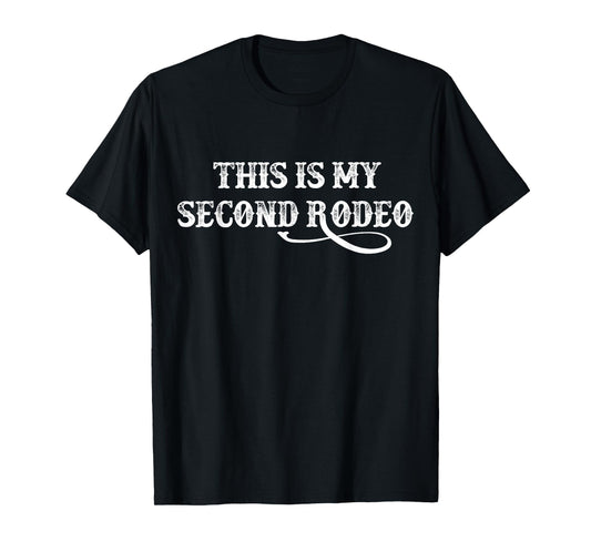 This Is My Second Rodeo vintage retro funny Western T-Shirt