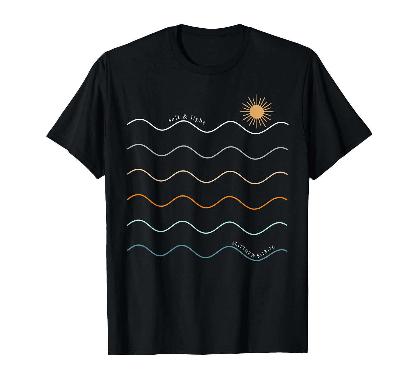 Salt and Light Matthew 5:13-16 Sun Christian Faith Design T-Shirt
