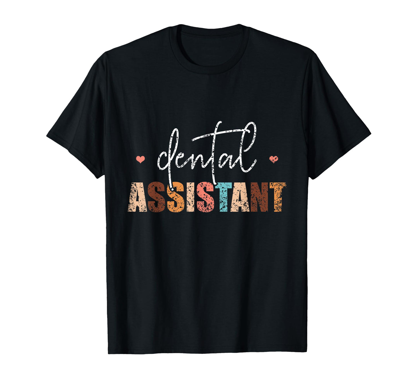 Dental Assistant Tooth Women Job Teeth Dental Assistant T-Shirt